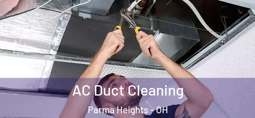 AC Duct Cleaning Parma Heights - OH