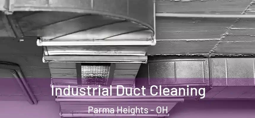  Industrial Duct Cleaning Parma Heights - OH