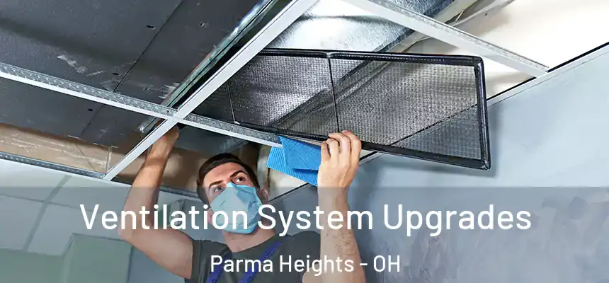  Ventilation System Upgrades Parma Heights - OH